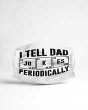 Load image into Gallery viewer, I tell dad jokes chemistry funny mask HK07